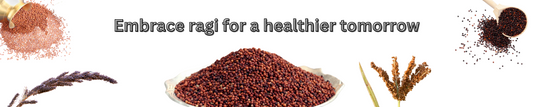 Why Ragi is a Must-Have for Your Health-Conscious Diet